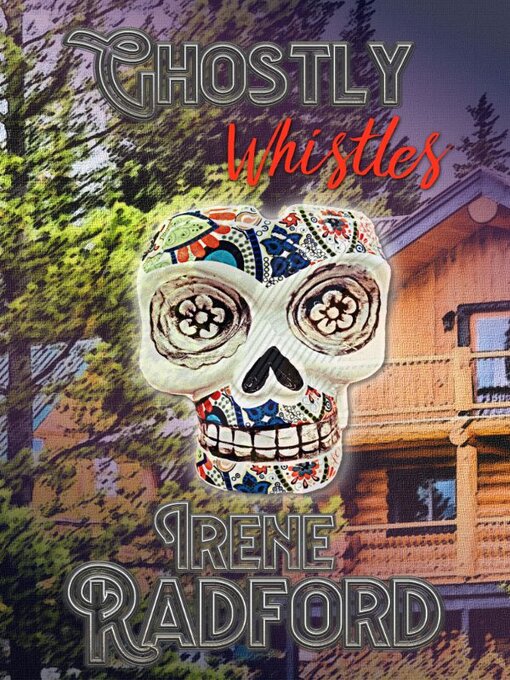 Title details for Ghostly Whistles by Irene Radford - Available